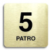 Accept Piktogram "5 patro" (80 × 80 mm) (zlatá tabulka - černý tisk bez rámečku)