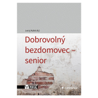 E-kniha: Dobrovolný bezdomovec - senior od Kalnický Juraj