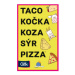 Taco, kočka, koza, sýr, pizza Albi