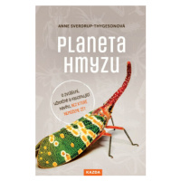 Planeta hmyzu - Sverdrup-Thygesonová Anne