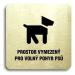 Accept Piktogram "prostor pro psy" (80 × 80 mm) (zlatá tabulka - černý tisk bez rámečku)