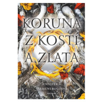 Koruna z kostí a zlata - Jennifer L. Armentrout - kniha z kategorie Sci-fi, fantasy a komiksy