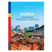 Korea - Harmonie tradice a pokroku LINGEA s.r.o.