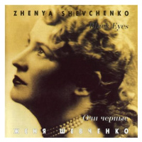 Shevchenko Zhenya: Black Eyes - Gypsy Songs - CD