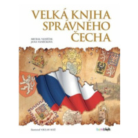 Velká kniha správného Čecha - Michal Vaněček, Václav Ráž, Jana Vaněčková