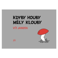 Kdyby houby měly klouby