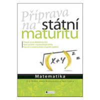 Příprava na státní maturitu – Matematika - Dana Blahunková, Eva Řídká, Petr Chára