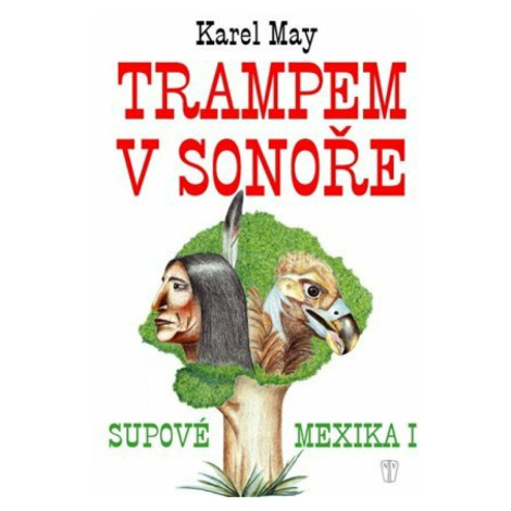 Trampem v Sonoře - Karel May, Olga Dvořáková