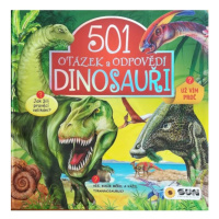 Dinosauři - 501 otázek a odpovědí NAKLADATELSTVÍ SUN s.r.o.