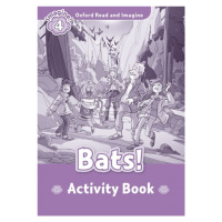Oxford Read and Imagine 4 Bats! Activity Book Oxford University Press