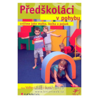 Předškoláci v pohybu GRADA Publishing, a. s.