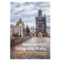 Nejkrásnější fotografie Prahy / The Most Beautiful Photographs of Prague