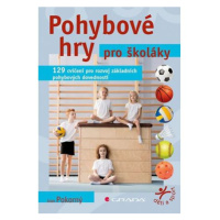 Pohybové hry pro školáky - 129 cvičení pro rozvoj sportovních dovedností