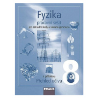 Fyzika pro 8.r.ZŠ a víceletá gymnázia-PS s přílohou Přehled učiva - Rauner,Petřík,Prokšová,Randa