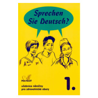 Sprechen Sie Deutsch? Pro zdravotnické obory kniha pro studenty POLYGLOT