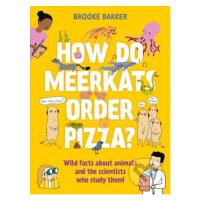 How Do Meerkats Order Pizza? - Brooke Barker - kniha z kategorie Naučné knihy