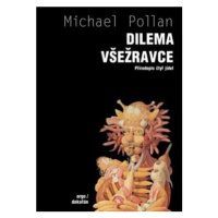 Dilema všežravce - Michael Pollan