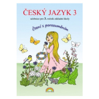 Český jazyk 3 – učebnice, Čtení s porozuměním - Lenka Andrýsková, Zita Janáčková (33-50) Naklada