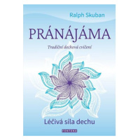 Pránájáma - Léčivá síla dechu