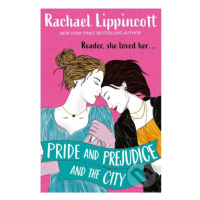 Pride and Prejudice and the City - Rachael Lippincott - kniha z kategorie Beletrie pro děti