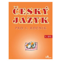 Český jazyk pro 5. ročník - 1.díl - Hana Mikulenková