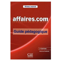 Affaires.com guide pédagogique 2a#232;me édition CLE International