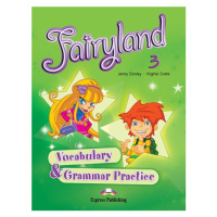 Fairyland 3 Vocabulary a Grammar Practice Express Publishing