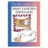 Obrazy z novějších českých dějin 5 - Člověk a jeho svět - Učebnice - Čapka František