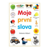 Moje první slova - Melanie Hibbert - kniha z kategorie Pro děti