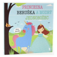 Princezna Beruška a modrý jednorožec - Dětské knihy se jmény - Lucie Šavlíková