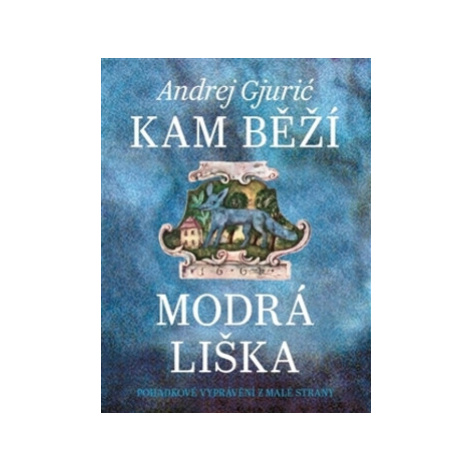 Kam běží modrá liška - Jan Černý, Andrej Gjurič Argo