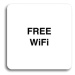 Accept Piktogram "free WiFi" (80 × 80 mm) (bílá tabulka - černý tisk bez rámečku)