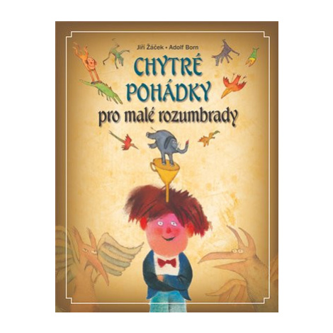 Chytré pohádky pro malé rozumbrady Slovart