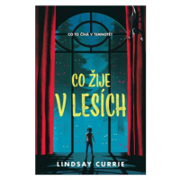 Co žije v lesích - Lindsay Currie