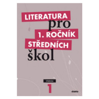 Literatura pro 1. ročník SŠ - učebnice - Renata Bláhová