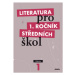 Literatura pro 1. ročník SŠ - učebnice - Renata Bláhová