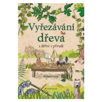 Vyřezávání dřeva s dětmi v přírodě - Richard Irvine - e-kniha