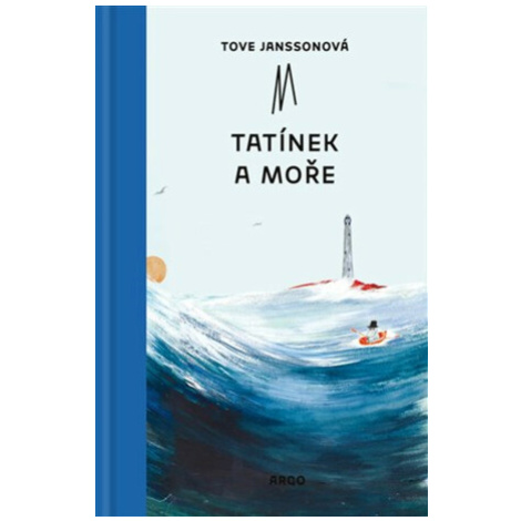 Tatínek a moře - Tove Janssonová Argo