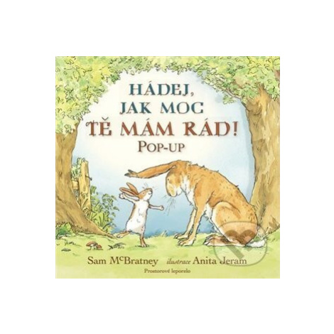 Hádej, jak moc tě mám rád! - Pop-up - Sam McBratney, Anita Jeram (ilustrátor) - kniha z kategori Svojtka&Co.