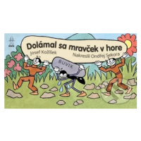 Dolámal sa mravček v hore - Ondřej Sekora - kniha z kategorie Pohádky