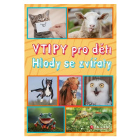 Vtipy pro děti: Hlody se zvířaty (Nejvtipnější fotografie zvířat s komentářem) - kniha z kategor