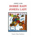 Dobré rady Josefa Lady - Josef Lada, Hana Kneblová