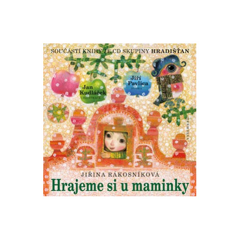 Hrajeme si u maminky + CD | Jan Kudláček, Jiřina Rákosníková, Jiří Pavlica Vyšehrad