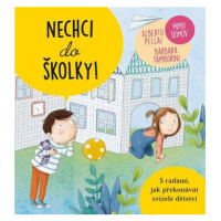 Nechci do školky! - Mimo domov