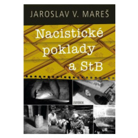 Nacistické poklady a StB - Jaroslav V. Mareš