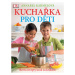 Kuchařka pro děti - Bezva recepty krok za krokem, Karmelová Annabel