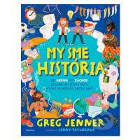 My sme história - Greg Jenner - kniha z kategorie Naučné knihy