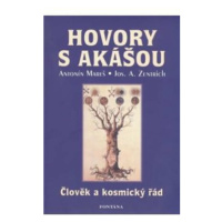 Hovory s Akášou - Josef A. Zentrich, Antonín Mareš