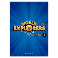 World Explorers 2 Teacher´s Book Oxford University Press