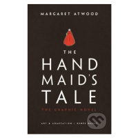 The Handmaid's Tale (The Graphic Novel) - Margaret Atwood, Renée Nault (ilustrácie) - kniha z ka